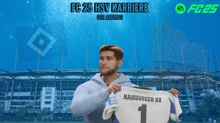 Der Start in neuen Teil  Hsv Karriere 01  Ea fc 25 [upl. by Waldman]