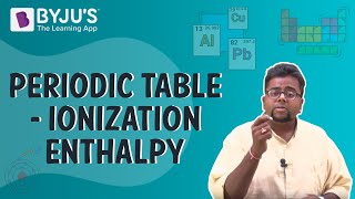 Periodic Table  Ionization Enthalpy [upl. by Lennard]