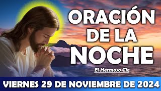 🔴Oración De La Noche del dia Viernes 29 de Noviembre  ESCUCHA ESTE SALMO Y OBSERVA LO QUE PASA [upl. by Ryan17]