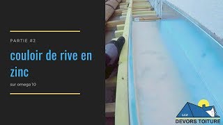 couloir de rive en zinc partie 2 [upl. by Deth815]