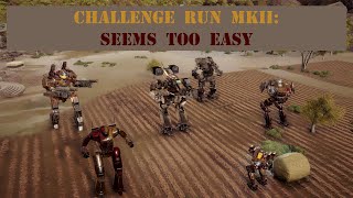 Episode 4 quotSeems Too Easyquot Roguetech Challenge Run MkII [upl. by Elwira]