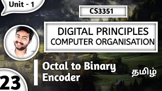 Octal to Binary Encoder in Tamil CS3351 Digital Principles and Computer Organization in Tamil [upl. by Acireed981]