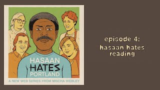 Hasaan Hates Portland S1E4 Hasaan Hates Reading [upl. by Maryl835]