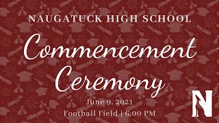 2021 Naugatuck High School Commencement Ceremony [upl. by Sivrad]