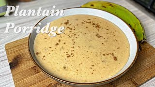 Creamy Plantain porridge recipe from my grandmother [upl. by Elisha]