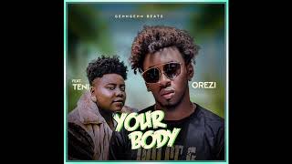 Orezi  Your Body Ft Teni [upl. by Lamprey134]