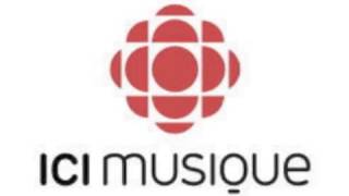 RadioCanada  ICI Musique [upl. by Brom]