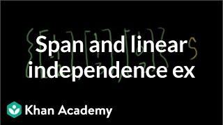 Span and linear independence example  Vectors and spaces  Linear Algebra  Khan Academy [upl. by Norihs706]