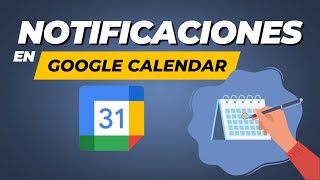 Notificaciones en Google Calendar Mantén tu agenda organizada [upl. by Jacobah]