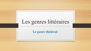 Les genres littéraires Le genre théâtral français Production [upl. by Sheppard123]