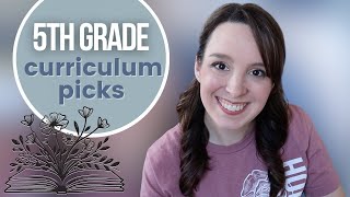 Homeschool 5th GRADE CURRICULUM PICKS  Eclectic Homeschooling Choices for 20242025 [upl. by Nassah]