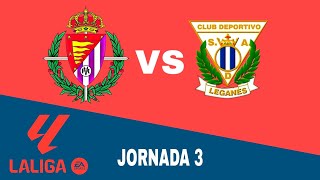 Real Valladolid 00 Leganés en vivo La Liga Jornada 3 [upl. by Eanaj]