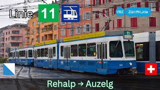 🇨🇭Zürich VBZ Tramlinie 11  Rehalp  Auzelg 4K [upl. by Leverick]