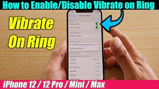 iPhone 1212 Pro How to EnableDisable Vibrate on Ring [upl. by Agarhs]