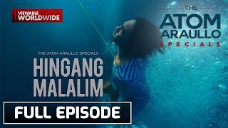 Hingang Malalim Full Episode  The Atom Araullo Specials [upl. by Llehsyt]