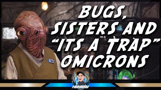 BUGS SISTERS AND quotITS A TRAP OMICRONS  STAR WARS  GALAXY OF HEROES [upl. by Nnylimaj]