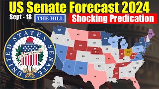 US Senate Forecast 2024  The Hill  Shocking Prediction Sept 18 [upl. by Ermeena]