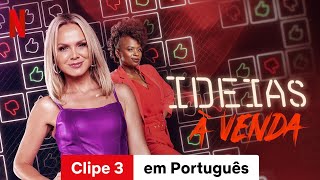 Ideias à Venda Temporada 1 Clipe 3  Trailer em Português  Netflix [upl. by Grady196]