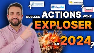 Quelles ACTIONS vont EXPLOSER en 2024  🚀 [upl. by Richers600]