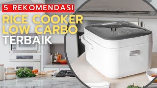 5 Rekomendasi Rice cooker low carbo terbaik [upl. by Andriana154]