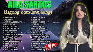 Aila Santos Nonstop Cover Songs 2024  Aila Santos Greatest Hits  Beautifful OPM Love Songs [upl. by Thay709]