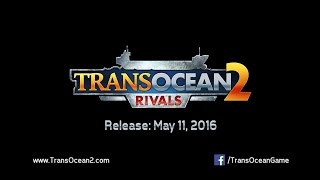 TransOcean 2 Rivals  Release Trailer EN [upl. by Girardo]