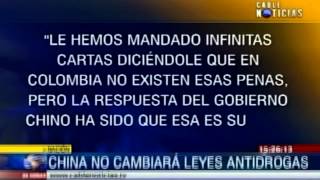 China insiste en que aplicaría pena de muerte a modelo paisa  CABLENOTICIAS [upl. by Zetram]