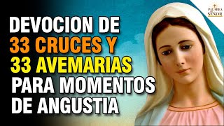 🌹 Devoción de las 33 CRUCES y 33 AVEMARÍAS para momentos de agonía  Palabra Del Señor ✝ [upl. by Illak940]