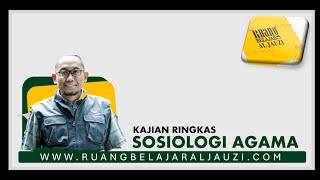 Kajian Ringkas Sosiologi Agama 06 [upl. by Newol488]