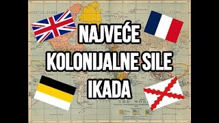 NAJVEĆE KOLONIJALNE SILE IKADA  Najvece države [upl. by Giltzow]