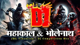 Dj महाकाल  DJ Competition Mix  JBL Hard Vibration Song  BassBoosted Energy 🔊🔥 [upl. by Filler219]