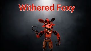 Withered Foxy rejected custom night [upl. by Eryt902]