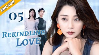 Rekindling Love EP05 CEO meets his first love again and still loves her  Huang Xiaoming Yin Tao [upl. by Enra]