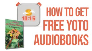 How to get FREE audiobooks on a Yoto Player [upl. by Joselyn245]