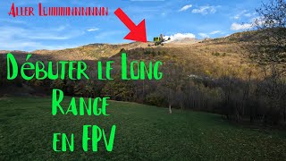 Comment Débuter le LongMid Range en Drone FPV [upl. by Eninahs]