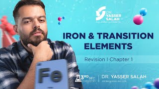 3rd sec Chapter 1 Iron and Transition Elements Revision [upl. by Halivah]