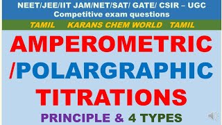 Tamil AMPEROMETRIC POLAROGRAPHY TITRATION PRINCIPLE 4 TYPE based Polarography instrumentation merit [upl. by Nivlak136]