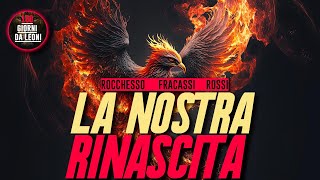 La NOSTRA RINASCITA  Fracassi Rossi Rocchesso [upl. by Vastah674]