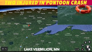 Minneapolis Pair Injured In Saturday Night Pontoon Crash On Lake Vermilion [upl. by Gessner]