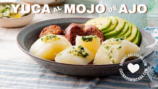 Yuca al Mojo de Ajo Cassava with Garlic Sauce [upl. by Deerdre43]