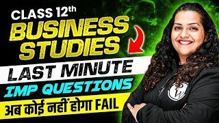 Last Minute Imp Questions Class 12th Business Studies 🔥 अब कोई नहीं होगा Fail [upl. by Atsylac198]