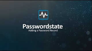 Adding Passwords Passwordstateshort [upl. by Nerraf]