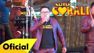 Cliver y su Grupo CORALI  Corali dime la verdad ✅ MILLA MILLA En Vivo 2024 [upl. by Feucht630]