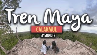 El Tren Maya Calakmul  Ep 2 [upl. by Llertnov]