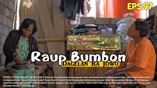 RAUP BUMBON  Dagelan Ra Jowo Episode 97 [upl. by Eerrehs]