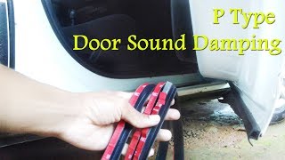 Car Door Sound Damping with P Type Rubber Seal DIY  Renault KWID [upl. by Champ]