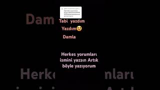 Damla nasıl olmuş beğendim ismini yazdım [upl. by Eicarg365]