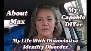 Dissociative Identity Disorder About Max dissociativeidentitydisorder alters [upl. by Anas]