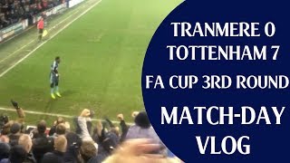 Tranmere 0 Tottenham 7  Aurier Wonder Goal  Llorente Hatrick  Matchday Vlog [upl. by Hadeehsar862]