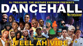 Dancehall Mix 2024  New Dancehall Songs 2024  FEEL AH VIBE  Masicka Intence Kraff  DJ Treasure [upl. by Napra973]